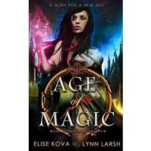 Age of Magic, Paperback - Elise Kova imagine