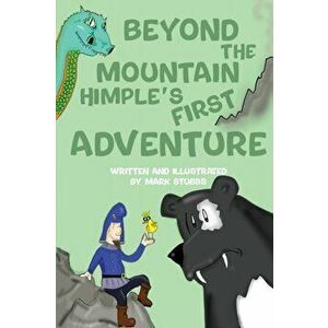 Beyond The Mountain [Himple's First Adventure], Paperback - Mark A. Stubbs imagine