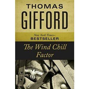 The Wind Chill Factor, Paperback - Thomas Gifford imagine