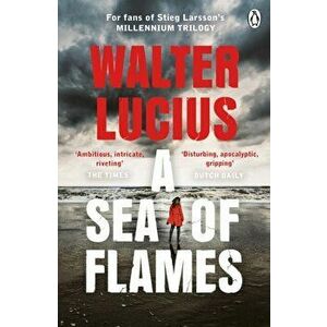 A Sea of Flames, Paperback - Walter Lucius imagine