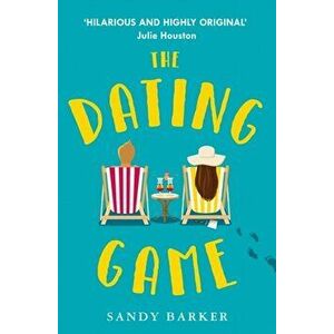 The Dating Game, Paperback - Sandy Barker imagine