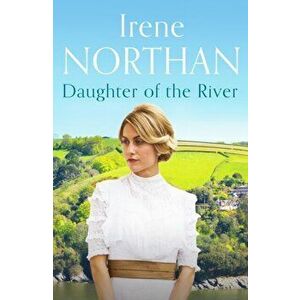 Daughter of the River, Paperback - Irene Northan imagine