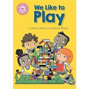 Reading Champion: We Like to Play. Independent Reading Pink 1B, Illustrated ed, Paperback - Dr Barrie Wade imagine