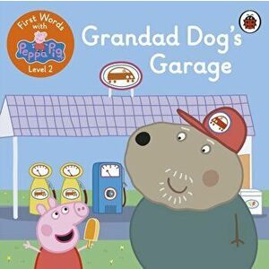 First Words with Peppa Level 2 - Grandad Dog's Garage, Paperback - Peppa Pig imagine