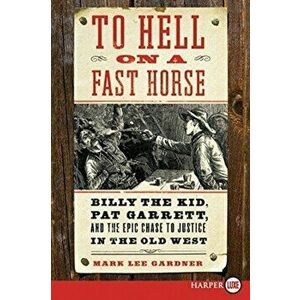 To Hell on a Fast Horse LP, Paperback - Mark Lee Gardner imagine