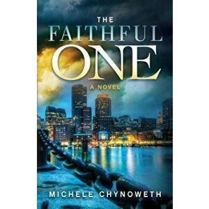 The Faithful One, Paperback - Michele Chynoweth imagine
