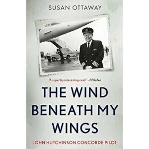 The Wind Beneath My Wings, Paperback - Susan Ottaway imagine