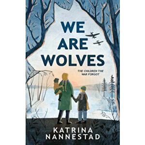 We Are Wolves, Paperback - Katrina Nannestad imagine