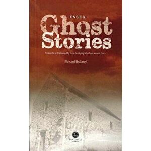 Essex Ghost Stories, Paperback - *** imagine