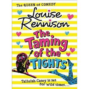 The Taming Of The Tights, Paperback - Louise Rennison imagine