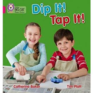Dip It! Tap It!. Band 01a/Pink a, Paperback - Catherine Baker imagine