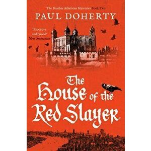 The House of the Red Slayer, Paperback - Paul Doherty imagine