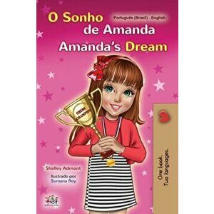 Amanda's Dream (Portuguese English Bilingual Book for Kids -Brazilian): Portuguese Brazil, Paperback - Shelley Admont imagine