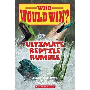 Ultimate Reptile Rumble (Who Would Win?), Paperback - Jerry Pallotta imagine