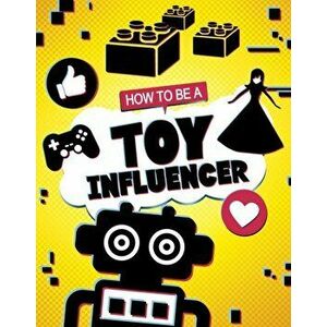 How to be a Toy Influencer, Hardback - Kaitlin Scirri imagine