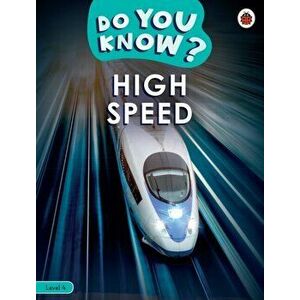 Do You Know? Level 4 - High Speed, Paperback - Ladybird imagine