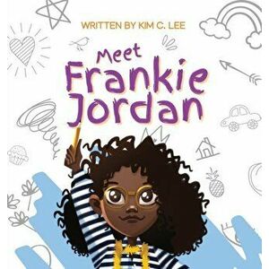 Meet Frankie Jordan, Hardcover - Kim C. Lee imagine