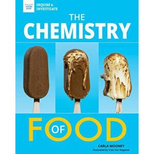 The Chemistry of Food, Hardcover - Carla Mooney imagine