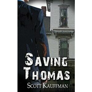 Saving Thomas, Paperback - Scott Kauffman imagine