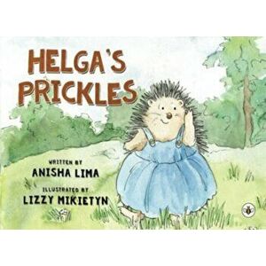 Helga's Prickles, Paperback - Anisha Lima imagine