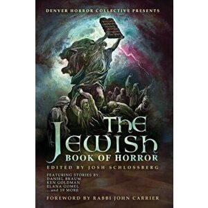 The Jewish Book of Horror, Paperback - Josh Schlossberg imagine