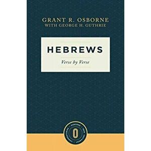 Hebrews Verse by Verse: Verse by Verse, Paperback - Grant R. Osborne imagine
