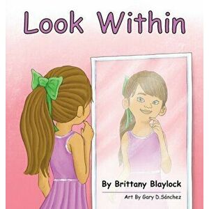 Look Within, Hardcover - Brittany Blaylock imagine