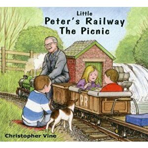 Little Peter's Railway the Picnic, Paperback - Christopher G. C. Vine imagine