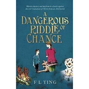 A Dangerous Riddle of Chance, Paperback - F. L. Ying imagine