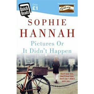 Pictures Or It Didn't Happen, Paperback - Sophie Hannah imagine