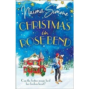 Christmas In Rose Bend, Paperback - Naima Simone imagine