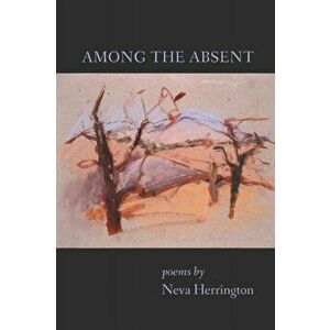 Among the Absent, Paperback - Neva Herrington imagine