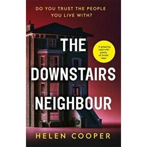 The Downstairs Neighbour. A twisty, unexpected and addictive suspense - you won't want to put it down!, Paperback - Helen Cooper imagine