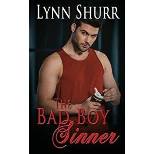 The Bad Boy Sinner, Paperback - Lynn Shurr imagine