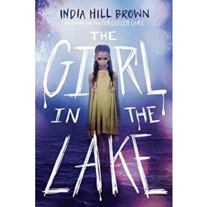 The Girl in the Lake, Hardback - India Hill Brown imagine