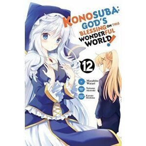 Konosuba: God's Blessing on This Wonderful World!, Vol. 12 (manga), Paperback - Natsume Akatsuki imagine