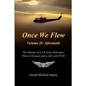 Once We Flew: Volume II: Aftermath, Paperback - Joseph Michael Sepesy imagine
