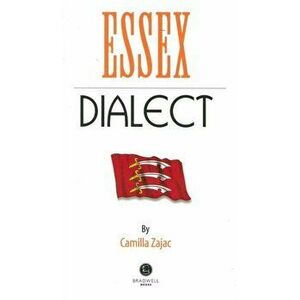 Essex Dialect. A Selection of Words and Anecdotes from Around Essex, Paperback - *** imagine