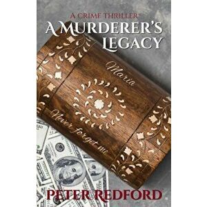 A Murderer's Legacy, Paperback - Peter Redford imagine