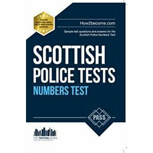 Scottish Police Numbers Tests. Standard Entrance Test (SET) Sample Test Questions and Answers for the Scottish Police Numbers Test, Paperback - Richar imagine