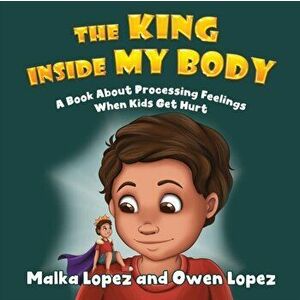 The King Inside My Body, Paperback - Malka Lopez imagine