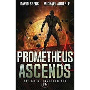 Prometheus Ascends, Paperback - David Beers imagine