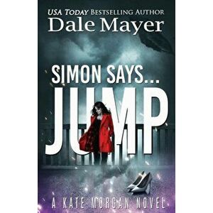 Simon Says... Jump, Paperback - Dale Mayer imagine