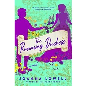The Runaway Duchess, Paperback - Joanna Lowell imagine