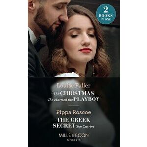 The Christmas She Married The Playboy / The Greek Secret She Carries. The Christmas She Married the Playboy (Christmas with a Billionaire) / the Greek imagine