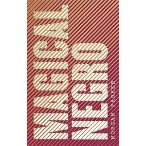 Magical Negro, Paperback - Morgan Parker imagine