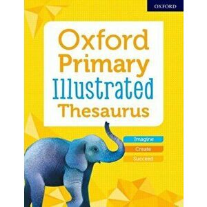 Oxford Primary Illustrated Thesaurus, Paperback - *** imagine