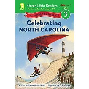 Celebrating North Carolina. 50 States to Celebrate, Hardback - Marion Dane Bauer imagine
