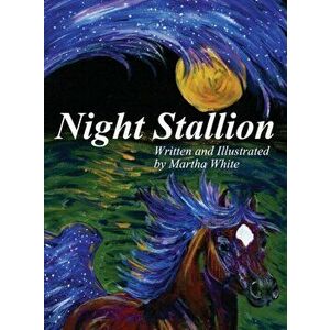 Night Stallion, Hardcover - Martha White imagine