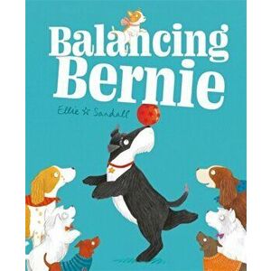 Balancing Bernie, Hardback - Ellie Sandall imagine